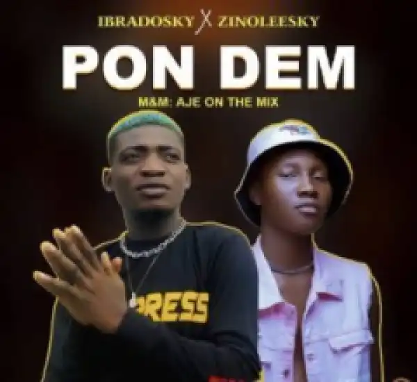 Ibradosky - Pon Dem ft. Zinoleesky